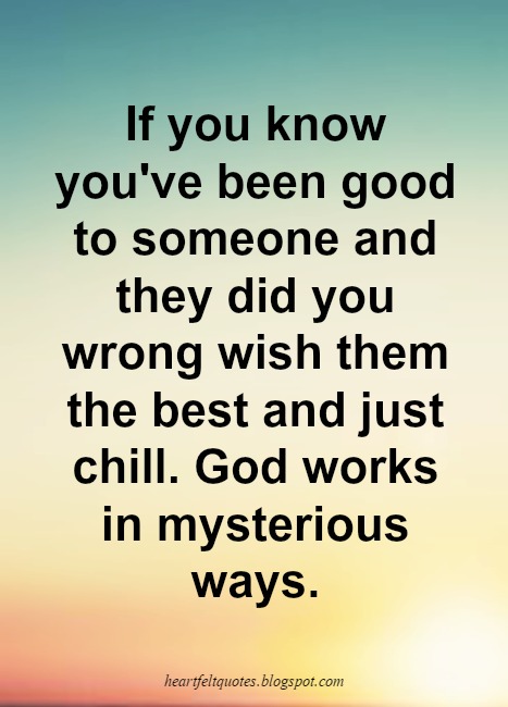 god works in mysterious ways heartfelt love and life quotes love works in mysterious ways quotes