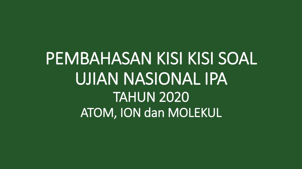 Soal Un Ipa 2020 Materi Atom Ion Dan Molekul
