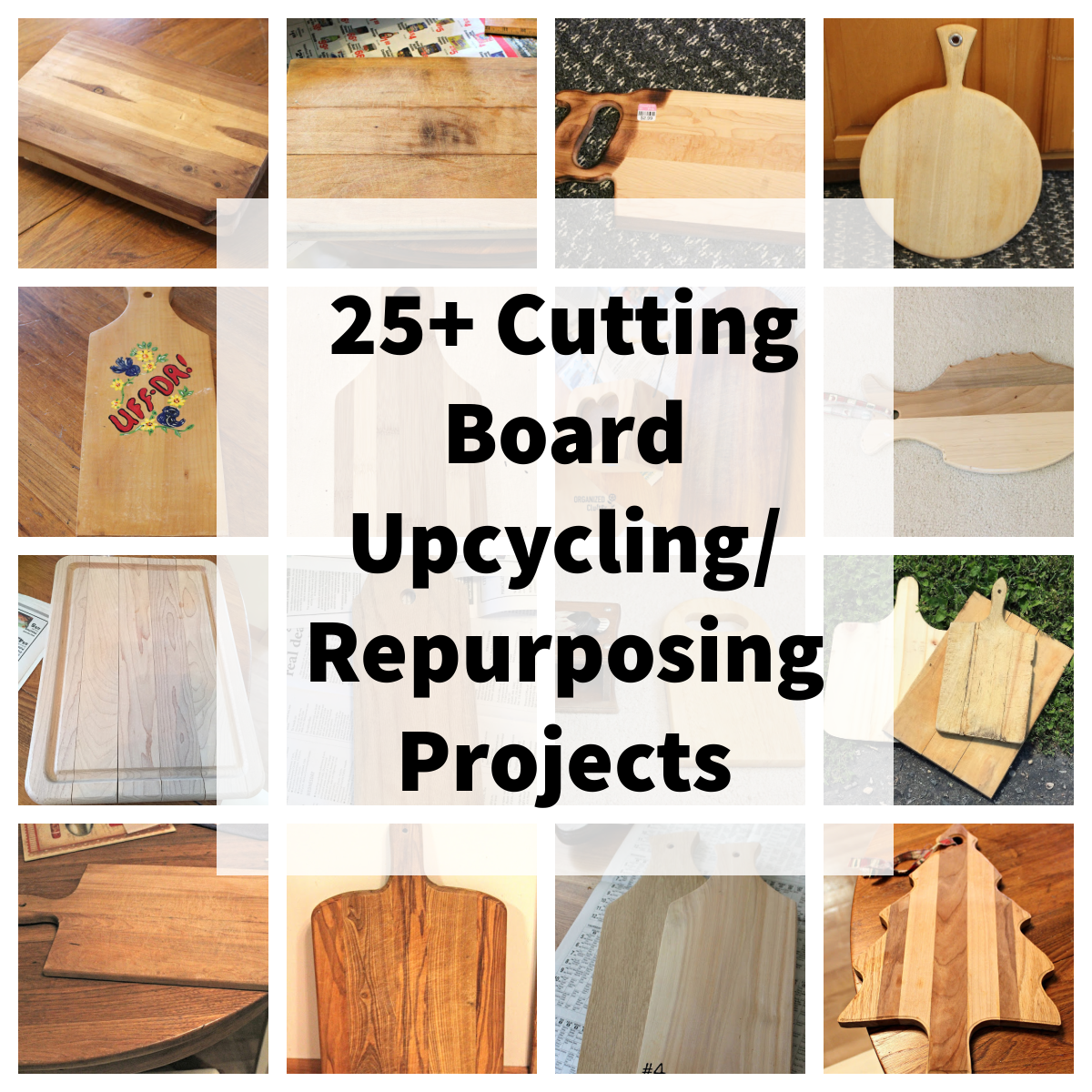 25+ Cutting Board Upcycling/Repurposing Projects Organized Clutter