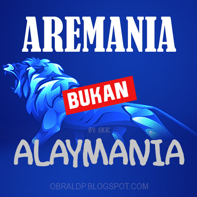 Gambar DP BBM Aremania bukan Alaymania - Gambar DP Meme