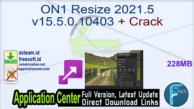 ON1 Resize 2021.5 v15.5.0.10403 + Crack_ ZcTeam.id