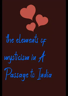  the elements of mysticism in A Passage to India