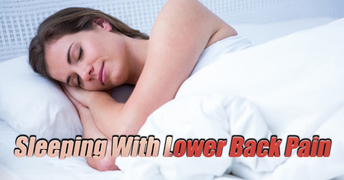 Sleeping With Low Back Pain Guide El Paso, TX.