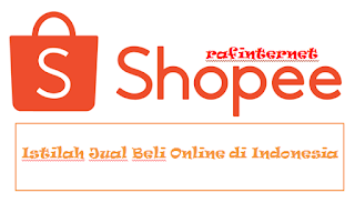 √ Istilah Jual Beli Online di Indonesia - Rafinternet