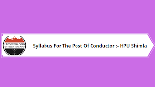 Syllabus For The Post Of Conductor :- HPU Shimla