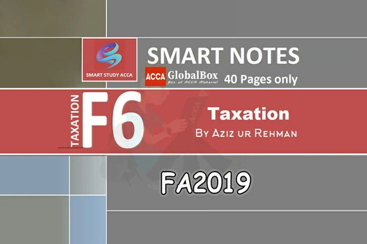 FA2019 Notes | F6 - TX (UK) by Aziz ur Rehman FA2019 Notes | F6 - TX (UK) by Aziz ur Rehman, ACCAGlobalBox and by ACCA GLOBAL BOX and by ACCA juke Box, ACCAJUKEBOX, ACCA Jukebox, ACCA Globalbox