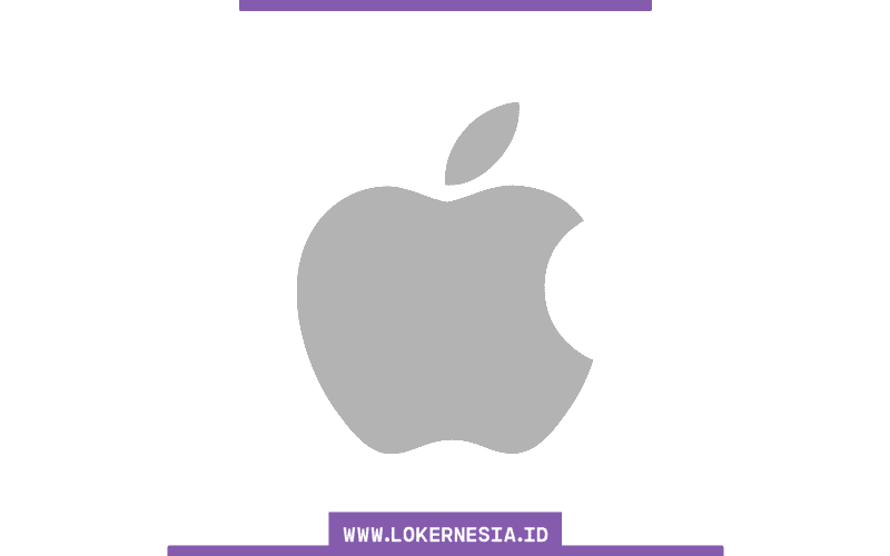 Lowongan Kerja Apple Indonesia Juli 2021 - Lokernesia.id