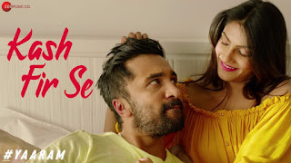 Kash Fir Se Lyrics in Hindi from Yaaram