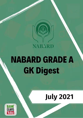 NABARD Grade A GK Digest: July 2021