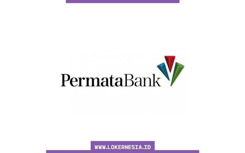 Lowongan Kerja Bank Permata Jember Oktober 2020 - Lokernesia.id