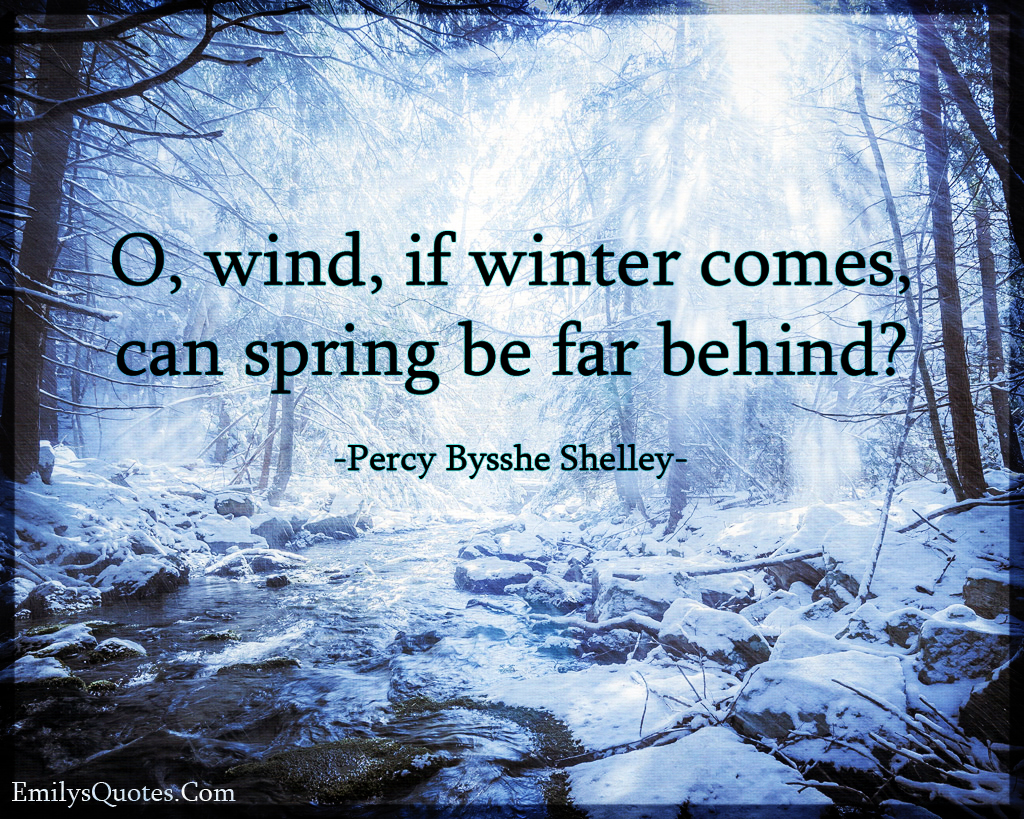 Spring comes перевод. If Winter comes. If Winter comes, can Spring be far behind. If Winter comes,can Spring be far behind Percy Bysshe Shelley. Proverbs about Winter.