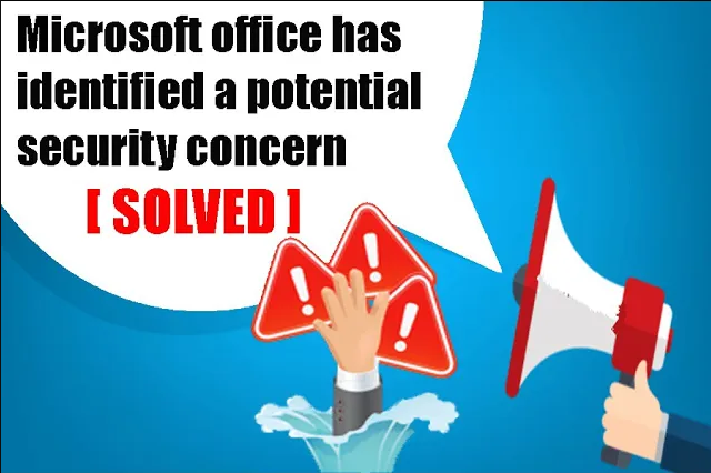 Google, Google( Organization), How to, Excel, Microsoft office has identified a potential security concern