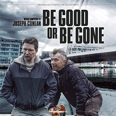 Be Good Or Be Gone Soundtrack Joseph Conlan