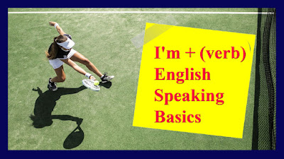 I'm + (verb) - English Speaking Basics