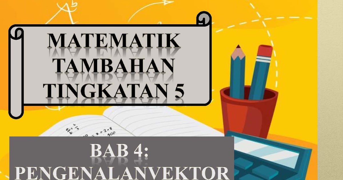 NOTE CIKGU AYU Matematik Tambahan Tingkatan 5Pengenalan vektor