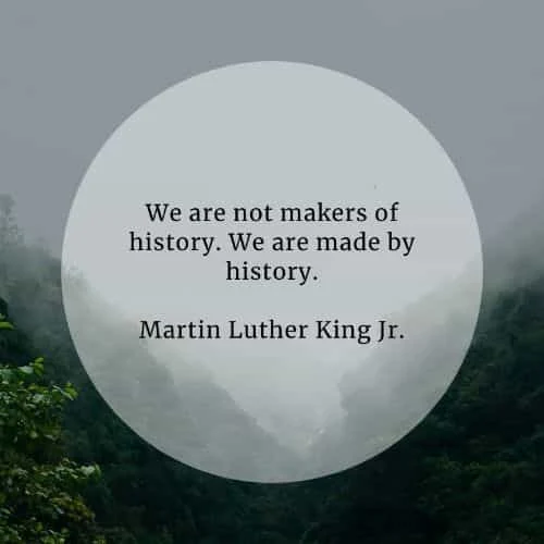 History quotes that'll make a positive impact on you