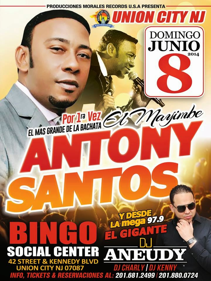ANTHONY SANTOS EL DOMINGO 8 DE JUNIO EN EL BINGO SOCIAL CENTER DE UNION CITY