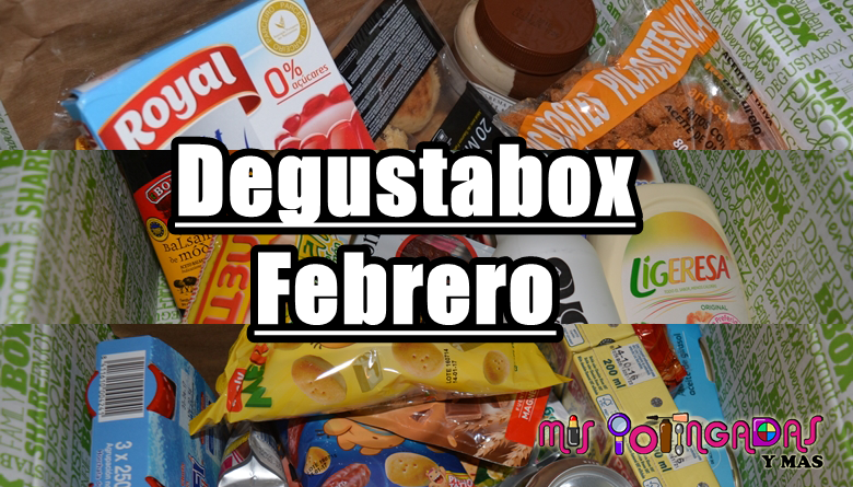 Degustabox | Febrero 17 | Colaboración