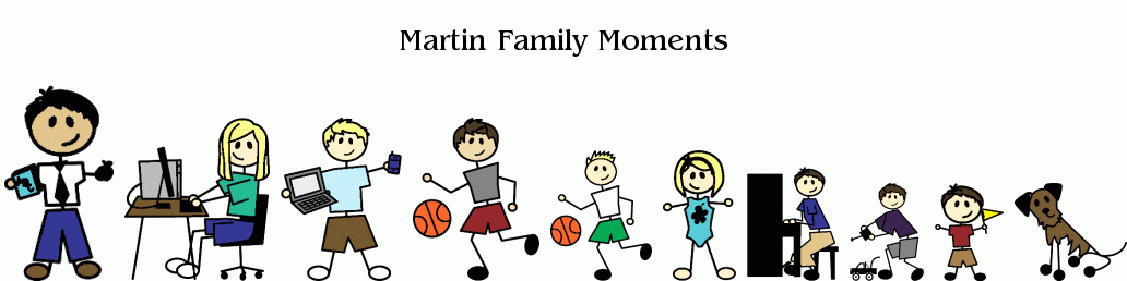 Martin Family Moments