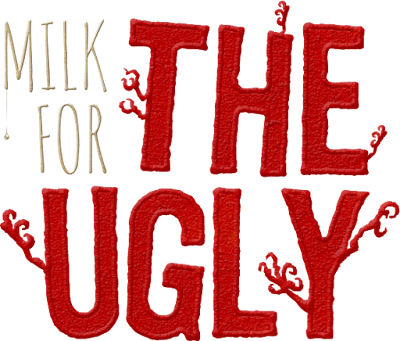 Milk for the Ugly titolo poster cover