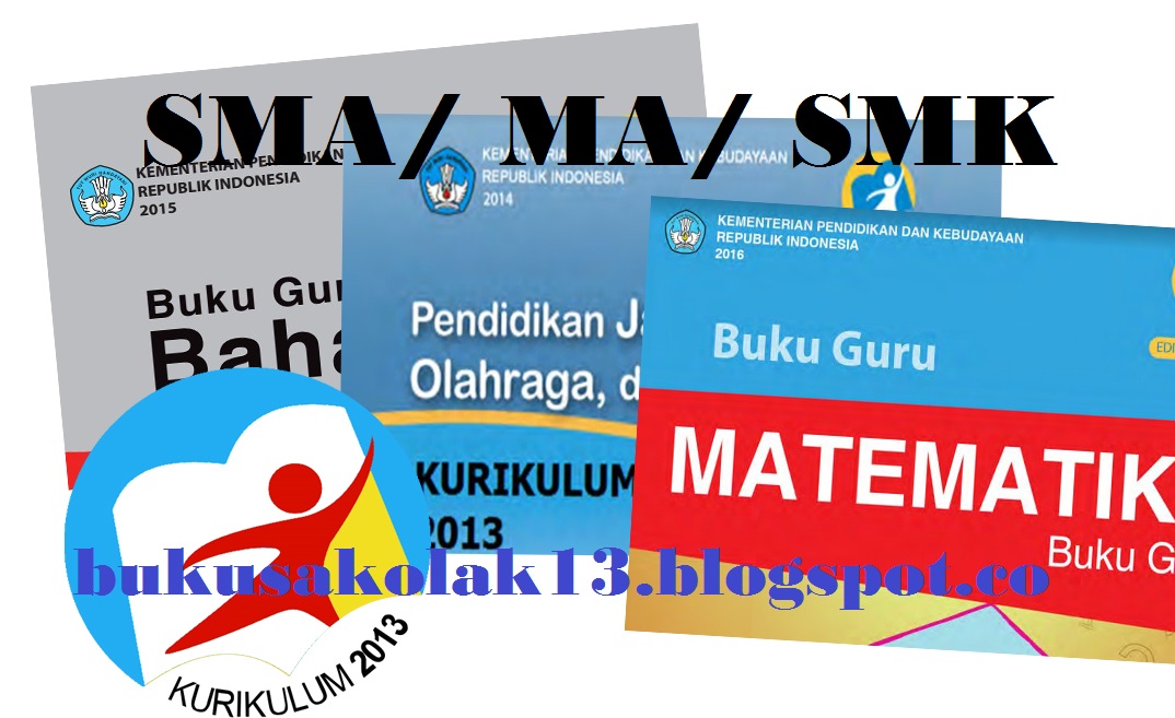 Buku Paket Bahasa Indonesia Kelas 10, 11, 12 Kurikulum 2013 SMA/MA/SMK