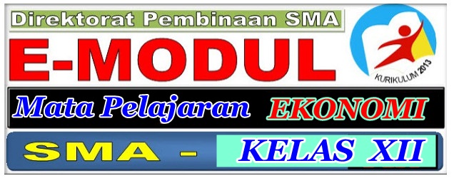 DOWNLOAD E MODUL PEMBELAJARAN SMA EKONOMI KELAS XII DOWNLOAD E MODUL PEMBELAJARAN SMA EKONOMI KELAS XII