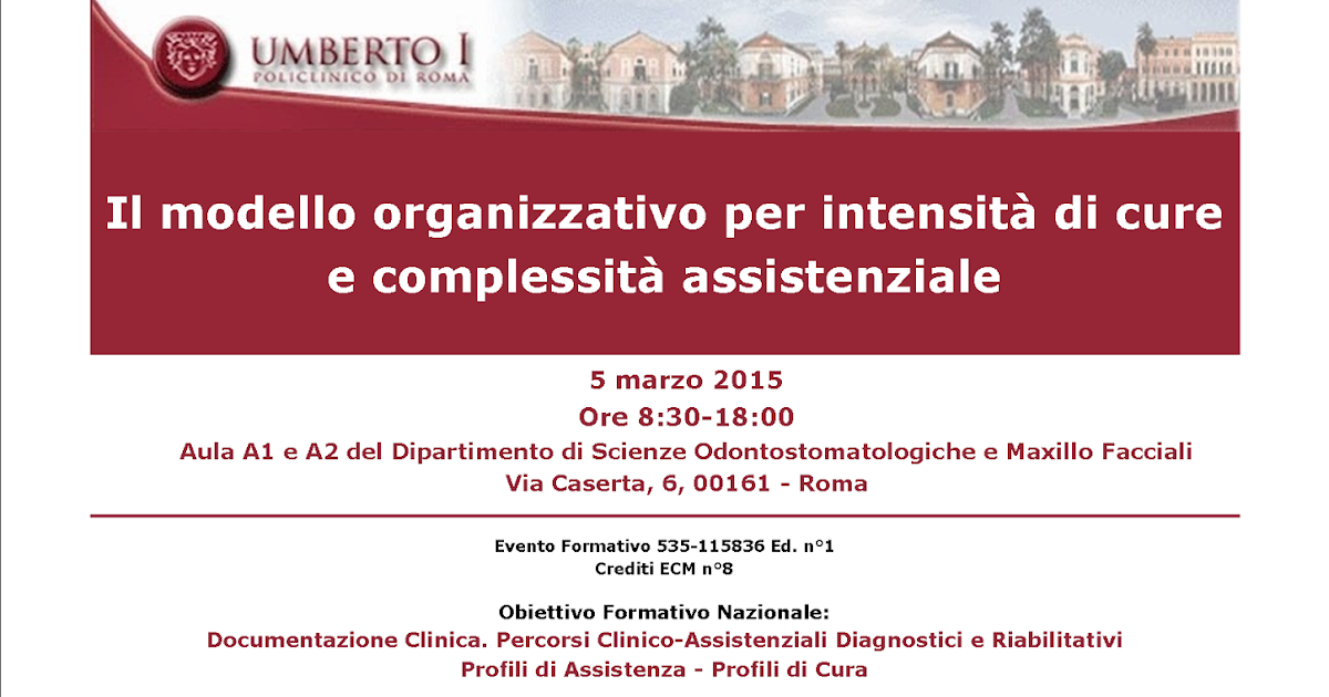 Formazione ed Ecm Evento Il modello organizzativo per intensità di cure e complessità Formazione ed Ecm Evento Il modello organizzativo per intensità di cure e complessità