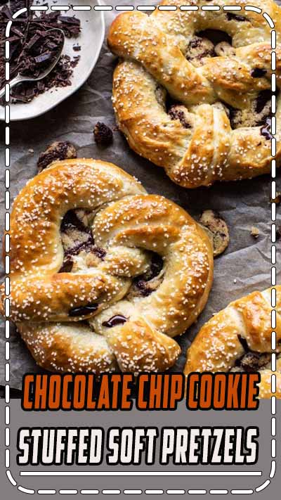 Chocolate Chip Cookie Stuffed Soft Pretzels | halfbakedharvest.com #pretzels #cookies #chocolatechipcookies #dessert #superbowl 