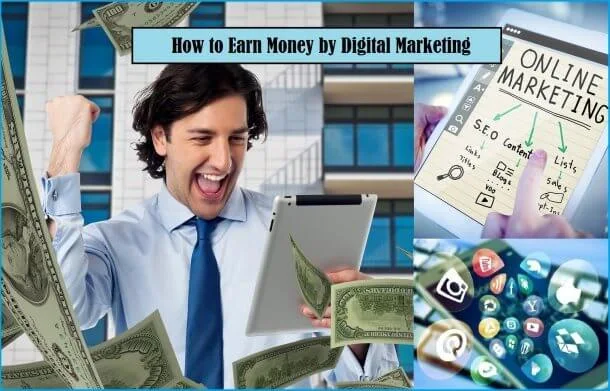 How to Earn Money by Digital Marketing