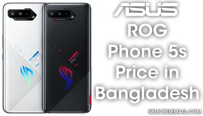Asus ROG Phone 5s, Asus ROG Phone 5s Price, Asus ROG Phone 5s Price in Bangladesh