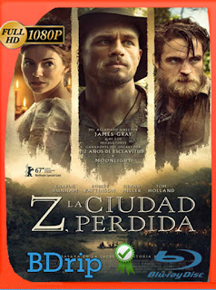 Z, La Ciudad Perdida (2016) BDRip [1080p] Latino [Google Drive] Panchirulo