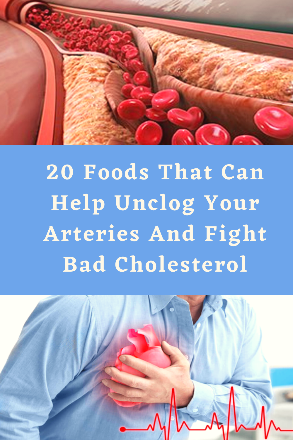 20 Foods That Can Help Unclog Your Arteries And Fight Bad Cholesterol