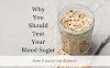 Why You Should Test Your Blood Sugar – Even if You’re Not Diabetic!