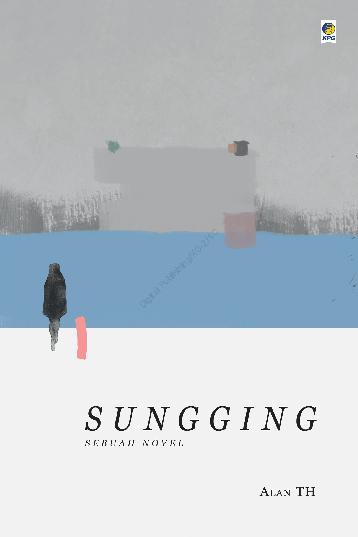 Ulas Buku: Sungging (by Alan TH) - bungabangun