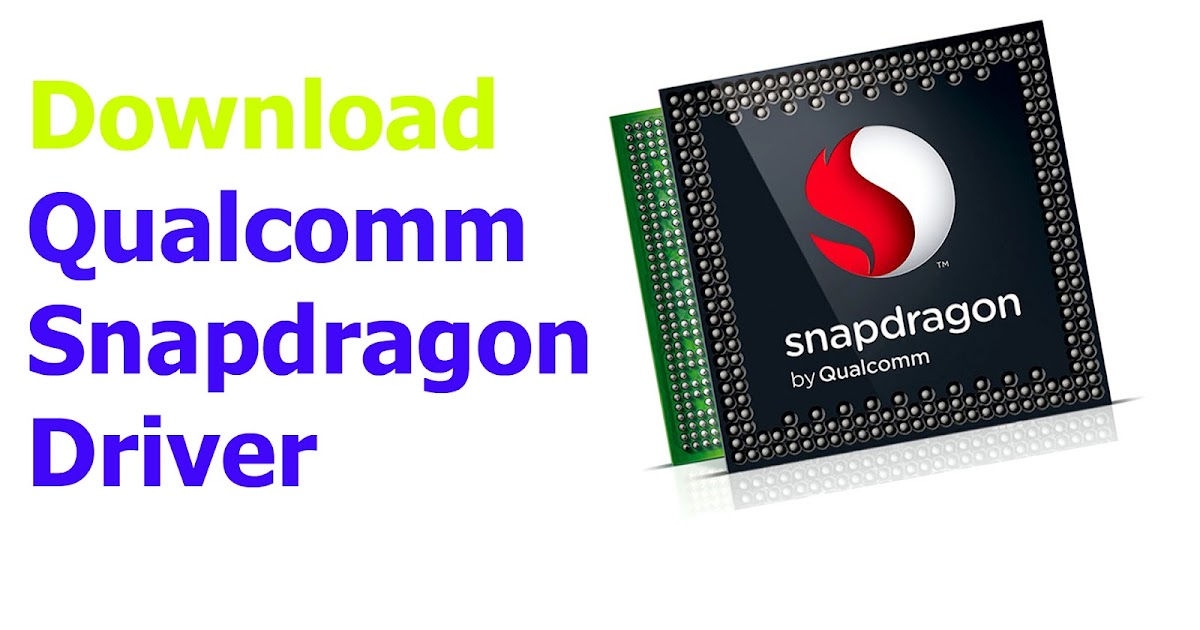 qualcomm android usb driver windows 10 qualcomm android usb driver windows 10