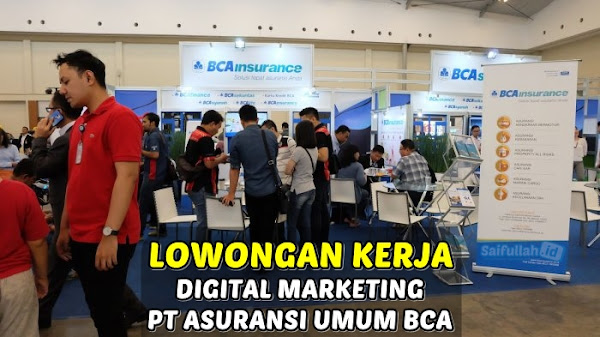 Lowongan Kerja Digital Marketing PT Asuransi Umum BCA DKI Jakarta