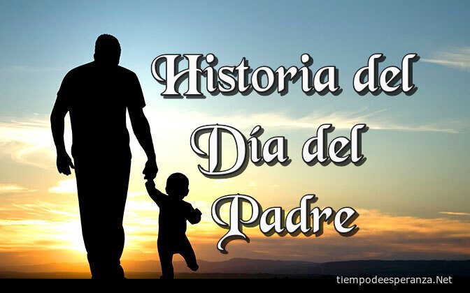 Conoce La Historia del Día del Padre - Tiempo de Esperanza