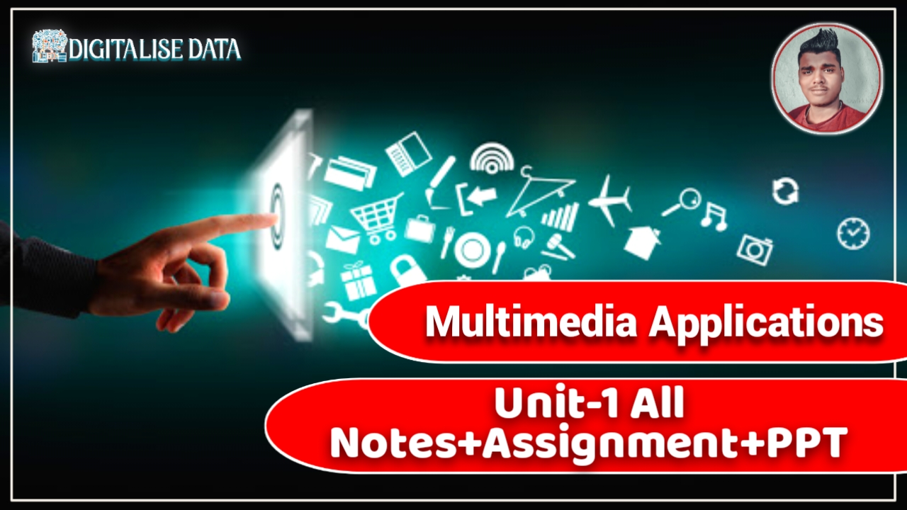Unit-1 Multimedia Applications - Diploma In Computer Science - 4th ...