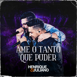 Baixar Música Ame o Tanto Que Puder - Henrique e Juliano Mp3 Baixar Ame o Tanto Que Puder - Henrique e Juliano Mp3