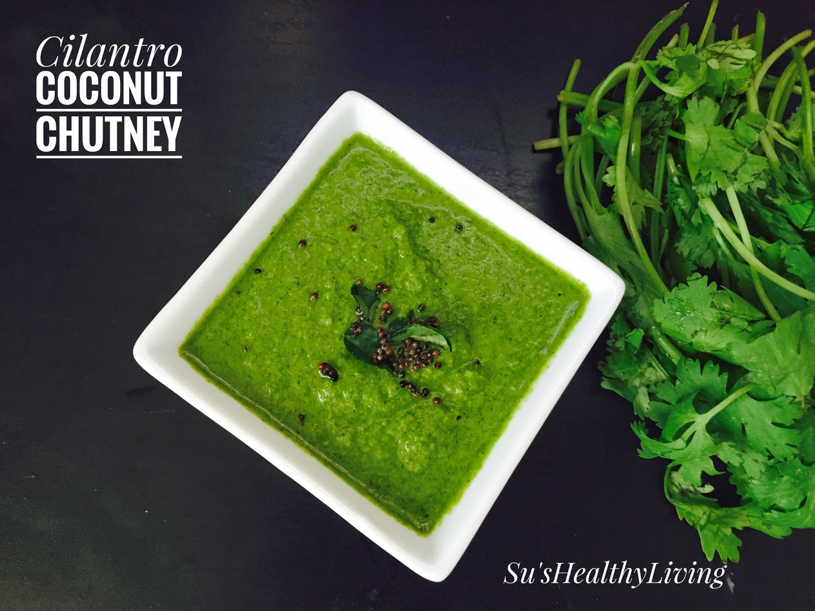 Su'sHealthyLiving CilantroCoconut Chutney/Dip; Meatless Monday