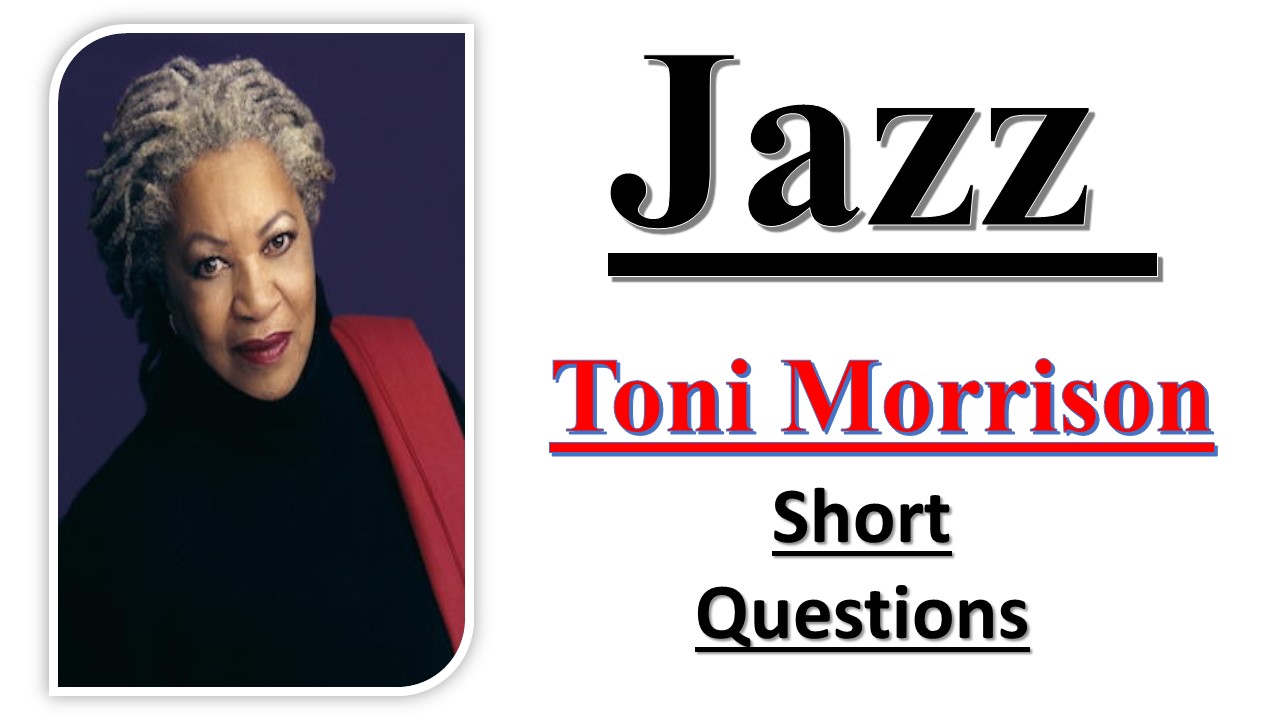 English Literature Linguistics Stylistics Criticism Biographies Youtube Lecture Jazz By Toni Morison Short Questions L Jazz Summary L Jazz Plot Summary L Analysis Of Toni Morrison S Jazz L Jazz Novel Pdf