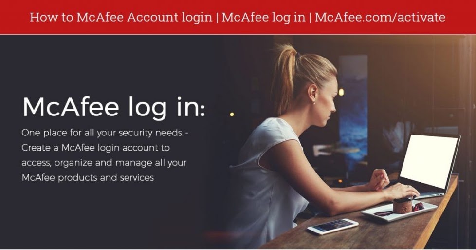 How to Resolve McAfee Login Issues in a simple Way? Here are the ways