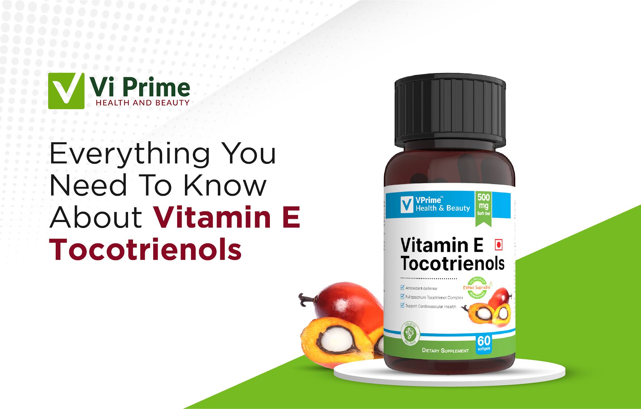 Everything you need to know about Vitamin E Tocotrienols