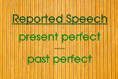 Materi Reported Speech Present Perfect - Past Perfect Paling Mudah