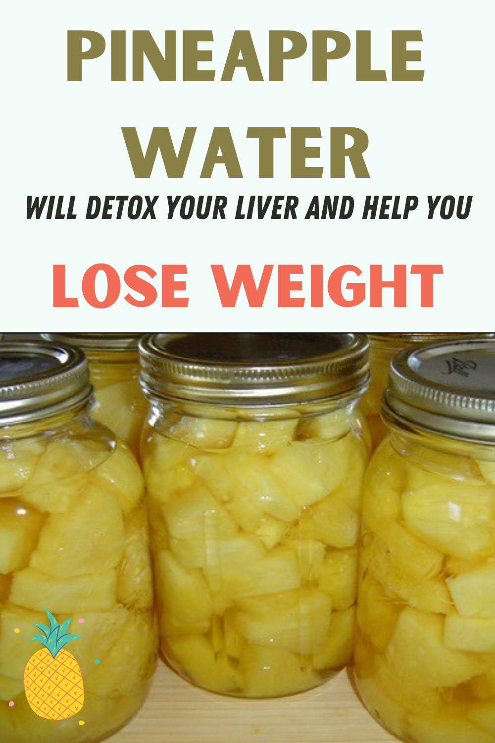 Pineapple Water Will Detox Your Liver, Help You Lose Weight, Reduce Joint Swelling And Pain