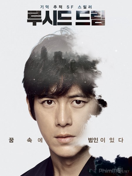 Mơ Tỉnh - Lucid Dream (2017)| Phim hành động Hàn Quốc [thuyết minh ...