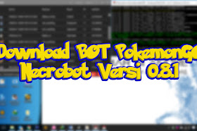Download BOT Pokemon GO Necrobot terbaru Versi 0.8.1