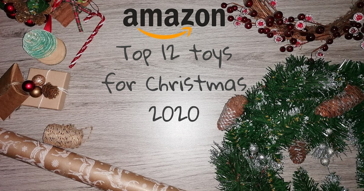 Where Roots And Wings Entwine Amazon UK’s Top Toys for Christmas 2020