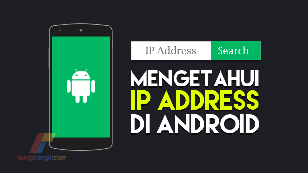 3 Cara Mengetahui IP Address di HP Android 3 Cara Mengetahui IP Address di HP Android
