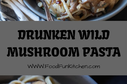 DRUNKEN WILD MUSHROOM PASTA